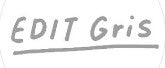 EDIT Gris