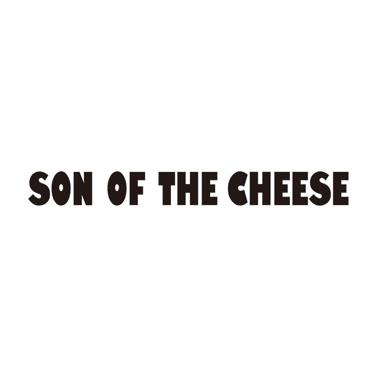 SON OF THE CHEESE